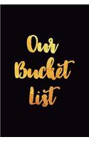 Our Bucket List: Ruled 100 Pages 6x9, a Journal for Couples to Write In, Original Appreciation Gift for Newlyweds, Cute for Wedding Anniversary, Shower for Him and H
