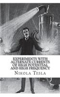 Experiments with Alternate Currents of High Potential and High Frequency