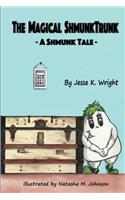 The Magical ShmunkTrunk