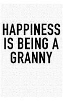 Happiness Is Being a Granny: A 6x9 Inch Matte Softcover Notebook Journal with 120 Blank Lined Pages and a Family & Parenting Cover Slogan