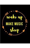 Wake Up Make Music Sleep Gift Notebook for a Music Teacher