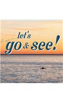 Let's Go & See