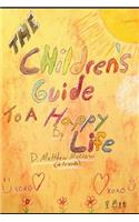 The Children's Guide To A Happy Life