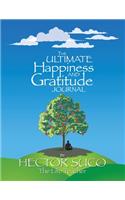 The Ultimate Happiness And Gratitude Journal