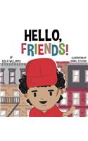 Hello, Friends!