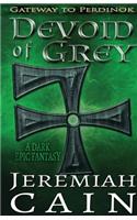 Devoid of Grey