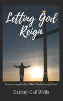 Letting God Reign