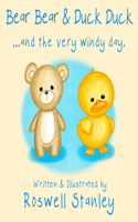 Bear Bear & Duck Duck ... and the very windy day.
