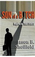 Son of a Bitch - Inspired by True Events
