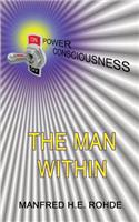 One Power Consciousness- The Man Within