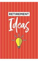 Retirement Ideas Notebook