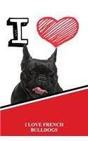 I Love French Bulldogs: Draw and Write Notebook Journal Diary Featuring 120 Pages 6x9