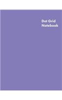 Dot Grid Notebook: Large (8.5 X 11 Inches) - 144 Dotted Pages Purple Dotted Notebook/Journal