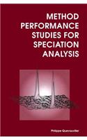 Method Performance Studies for Speciation Analysis