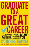 Graduate to a Great Career