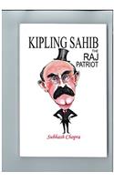 Kipling Sahib: The Raj Patriot