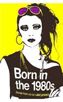 Born in the 1980s