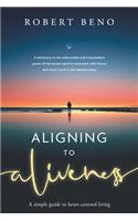 Aligning to Aliveness