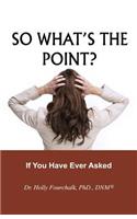 So What's the Point?