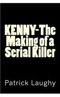 Kenny-The Making of a Serial Killer