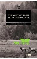 Oregon Trail Is the Oregon Trail