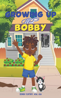 Growing Up With Bobby