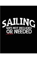 Sailing Wifi Not Included Or Needed: Blank Lined Notebook Journal