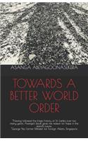 Towards a Better World Order