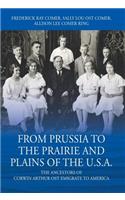 From Prussia to the Prairie and Plains of the U.S.A.