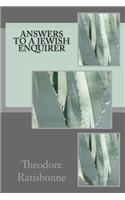 Answers to a Jewish enquirer