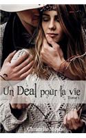 Un Deal Pour La Vie, Tome 1