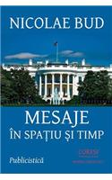 Mesaje in Spatiu Si Timp: Publicistica