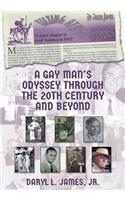 Gay Man's Odyssey Through The 20th Century and Beyond