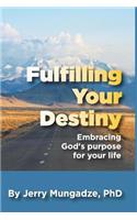 Fulfilling your Destiny