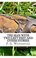 The Man with Two Left Feet and Other Stories