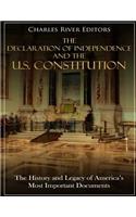 The Declaration of Independence and the U.S. Constitution: The History and Legacy of America's Most Important Documents