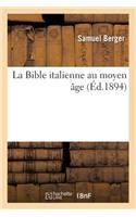 La Bible Italienne Au Moyen Âge (Éd.1894)