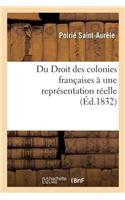 Du Droit Des Colonies Françaises À Une Représentation Réelle