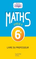 Maths 6e Cycle 3 Mission Indigo - Livre du professeur - Ed. 2017