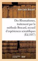 Des Rhumatismes, Traitement Par La Méthode Brocard, Recueil d'Expériences Scientifiques