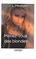 Méfiez-vous des blondes