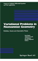 Variational Problems in Riemannian Geometry: Bubbles, Scans and Geometric Flows