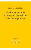 Die Indienstnahme Privater fur den Vollzug von Steuergesetzen