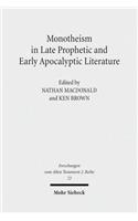 Monotheism in Late Prophetic and Early Apocalyptic Literature