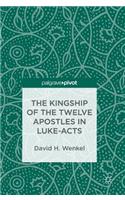 Kingship of the Twelve Apostles in Luke-Acts
