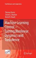 Machine Learning Control - Taming Nonlinear Dynamics and Turbulence