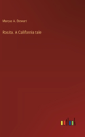 Rosita. A California tale