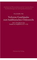 Verlorene Ganthipadas Zum Buddhistischen Ordensrecht: Untersuchungen Zu Den in Der Vajirabuddhitika Zitierten Kommentaren Dhammasiris Und Vajirabuddhis. Teil 1: Disziplinarrecht: Parajika Bis Sanghadise