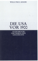 Die USA VOR 1900