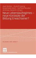 Neue Lebenslaufregimes - Neue Konzepte Der Bildung Erwachsener?